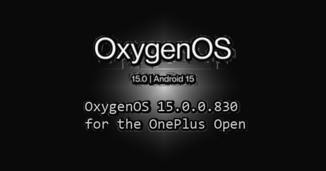 OnePlus Open OxygenOS 15.0.0.830 se lanza en India con importantes novedades